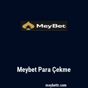 Meybet Para Çekme