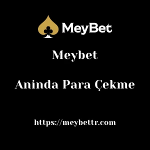 Meybet Aninda Para Çekme