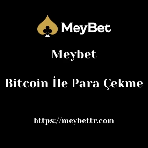 Meybet Bitcoin İle Para Çekme