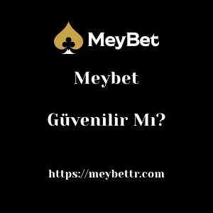 Meybet Güvenilir Mı?