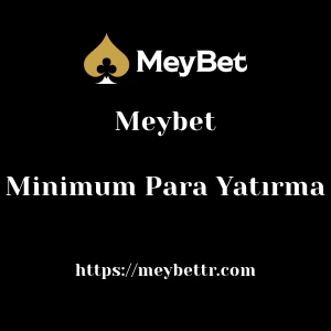 Meybet Minimum Para Yatırma