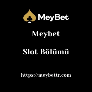 Meybet Slot Bölümü