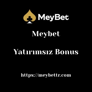 Meybet Yatırımsız Bonus